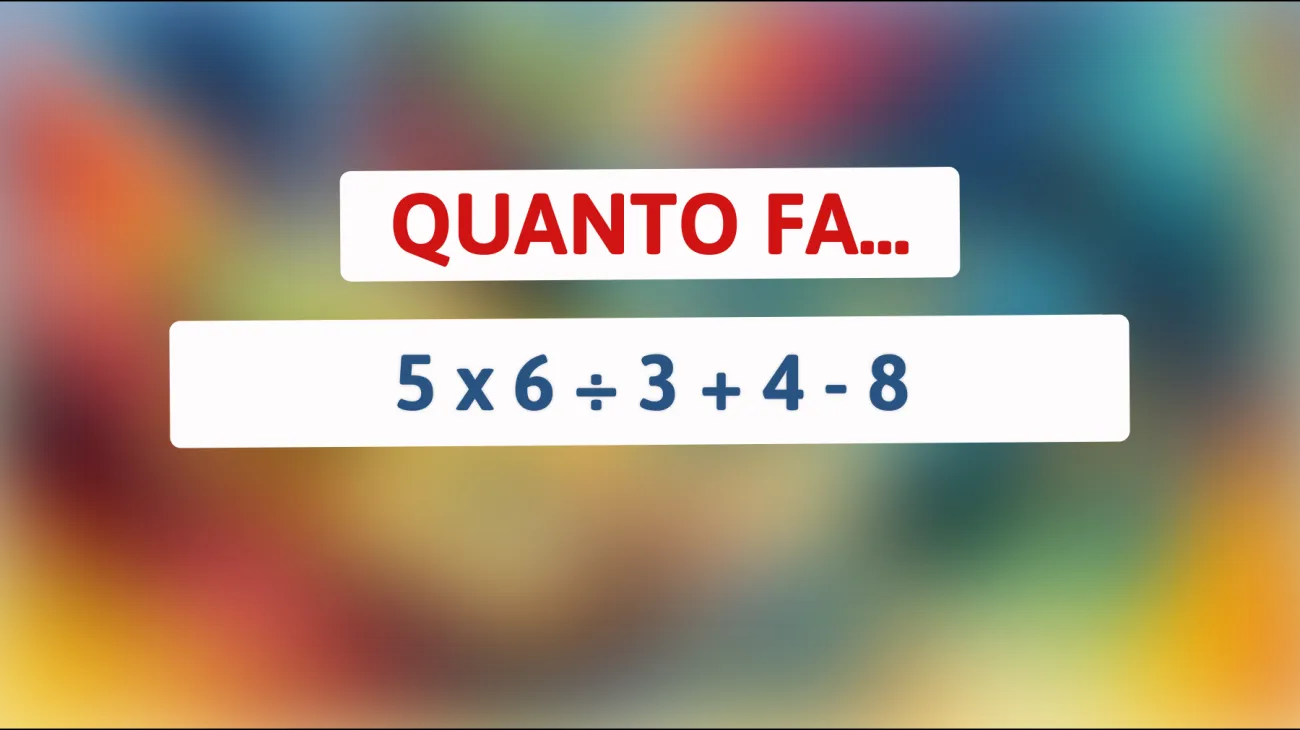 Scopri se sei davvero un genio risolvendo questo enigma matematico che lascia tutti a bocca aperta!"